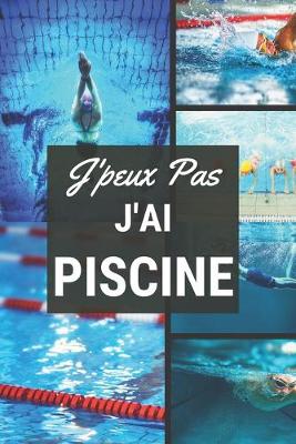 Book cover for J'peux pas j'ai Piscine