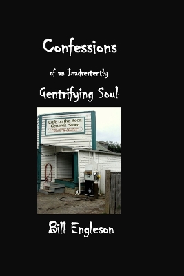 Book cover for Confessions of an Inadvertently Gentrifying Soul