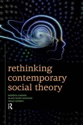 Cover of Rethinking Contemporary Social Theory