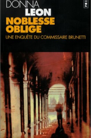 Cover of Noblesse Oblige. Une Enqute Du Commissaire Brunetti