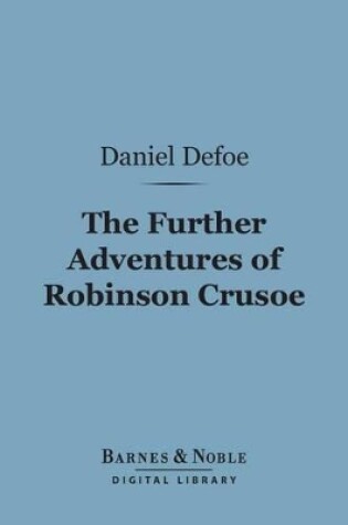 Cover of Further Adventures of Robinson Crusoe (Barnes & Noble Digital Library)