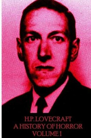 Cover of HP Lovecraft - A History in Horror - Volume 1