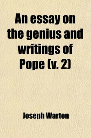 Cover of An Essay on the Genius and Writings of Pope (Volume 2); In Two Volumes
