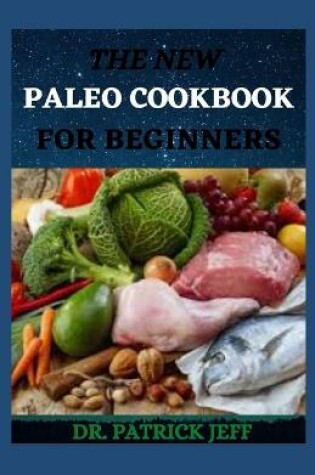 Cover of The New Paleo Cookbook for Beginners