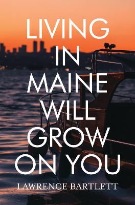 Book cover for Living in Maine Will Grow on You