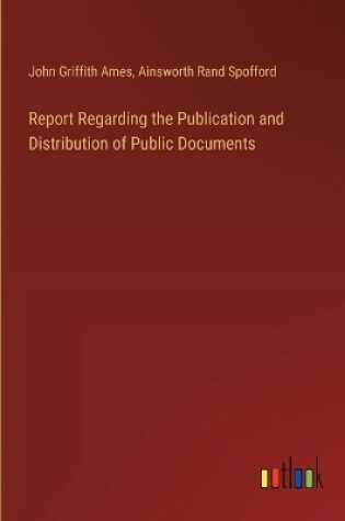 Cover of Report Regarding the Publication and Distribution of Public Documents