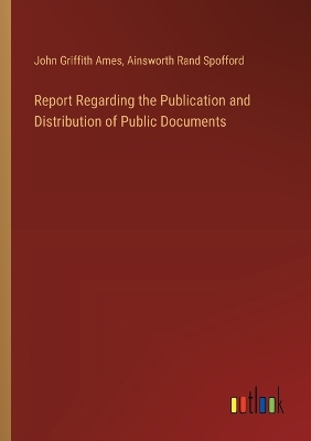 Book cover for Report Regarding the Publication and Distribution of Public Documents