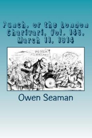 Cover of Punch, or the London Charivari, Vol. 146, March 11, 1914