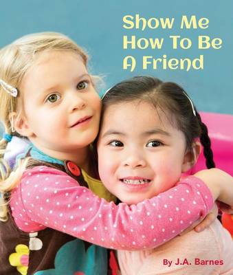 Book cover for Show Me How to Be a Friend