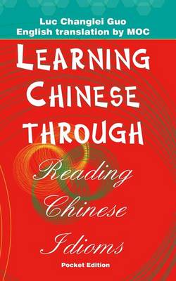 Book cover for Learning Chinese through Reading Chinese Idioms (Pocket Edition)