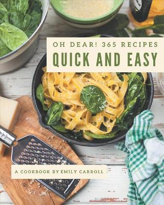 Book cover for Oh Dear! 365 Quick And Easy Recipes