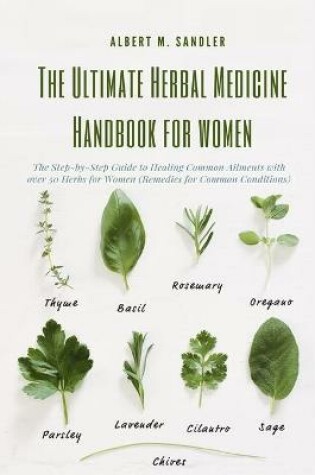 Cover of The Ultimate Herbal Medicine Handbook for Women