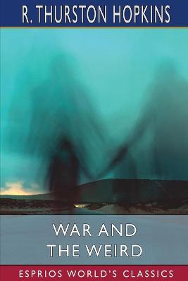 Book cover for War and the Weird (Esprios Classics)