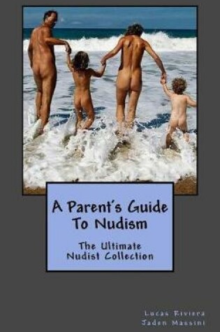 Cover of A Parent's Guide to Nudism
