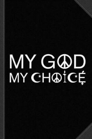 Cover of My God My Choice Religious Freedom Journal Notebook