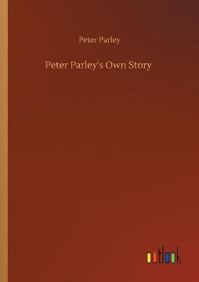 Book cover for Peter Parley's Own Story