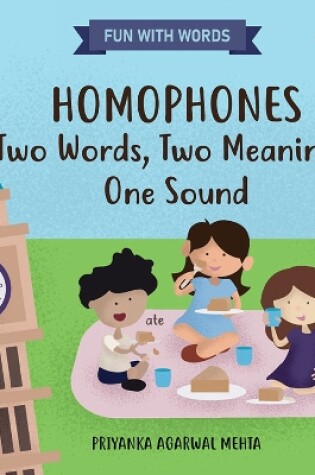 Cover of Homophones: Two Words, Two Meanings, One Sound