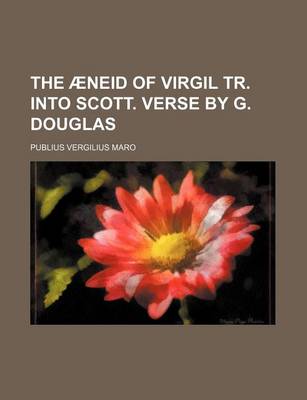 Book cover for The Aeneid of Virgil Tr. Into Scott. Verse by G. Douglas