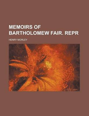 Book cover for Memoirs of Bartholomew Fair. Repr