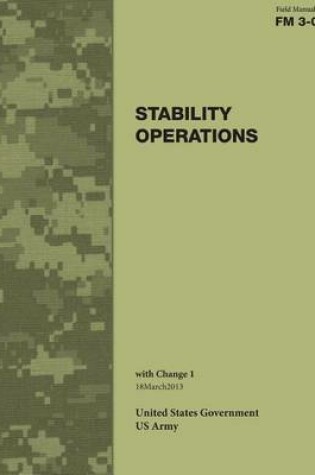 Cover of Field Manual FM 3-07 Stability Operations with Change 1 18March2013