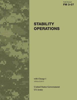 Book cover for Field Manual FM 3-07 Stability Operations with Change 1 18March2013