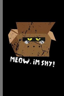 Book cover for Meow, I'm shy!