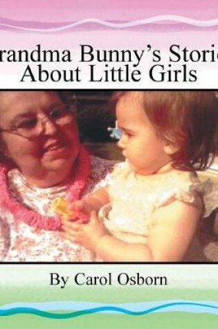 Cover of Grandma Bunny's Stories About Little Girls