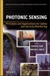 Book cover for Photonic Sensing - Principles and Applications for Safety and Security Monitoring