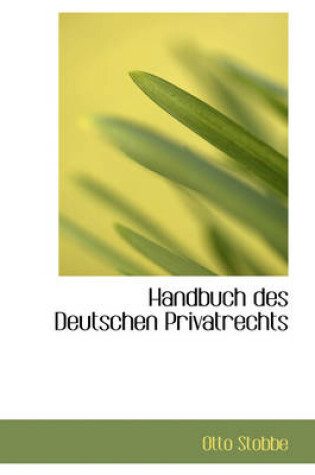Cover of Handbuch Des Deutschen Privatrechts