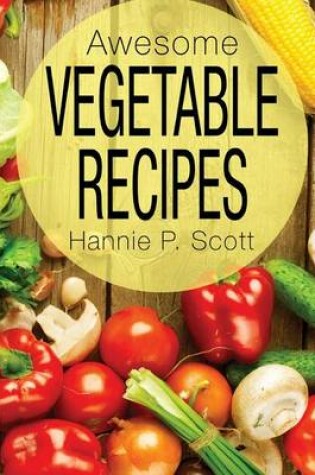 Cover of Awesome Vegetable Recipes