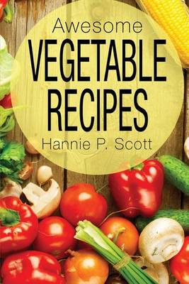 Book cover for Awesome Vegetable Recipes