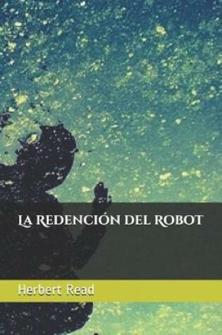 Cover of La Redencion del Robot