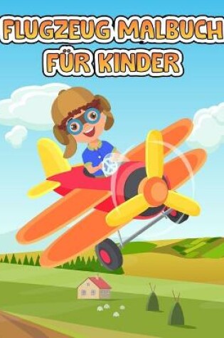 Cover of Flugzeug Färbung Buch für Kinder