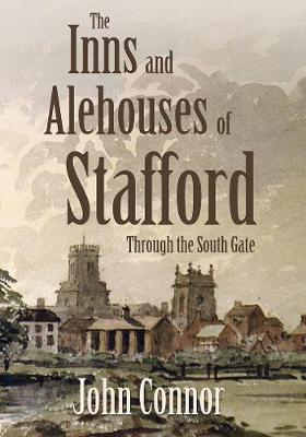 Book cover for The Inns and Alehouses of Stafford