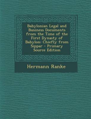 Book cover for Babylonian Legal and Business Documents from the Time of the First Dynasty of Babylon