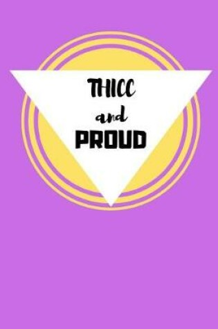 Cover of Thicc and Proud