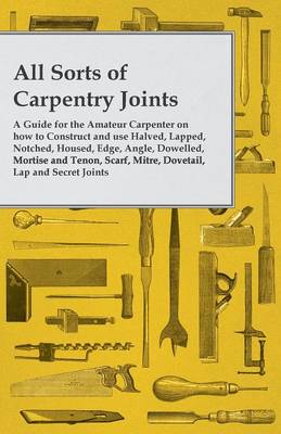 Book cover for All Sorts of Carpentry Joints