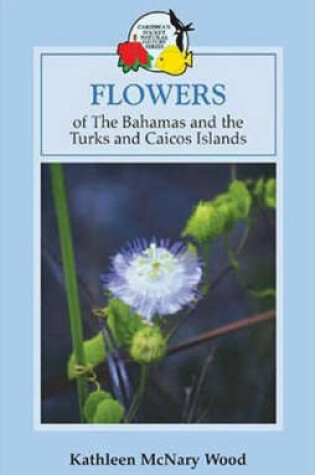 Cover of Flowers Bahams & Turks & Caicos Isle