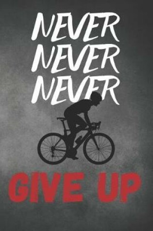 Cover of Never Give Up