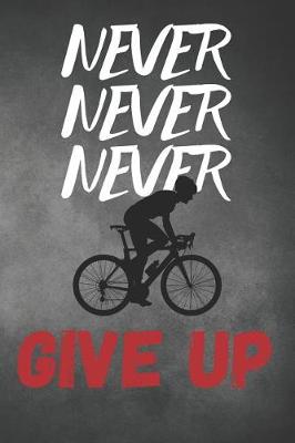 Book cover for Never Give Up