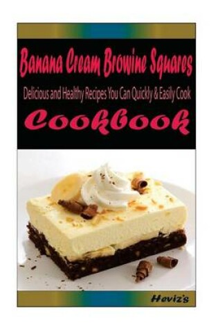 Cover of Banana Cream Brownie Squares