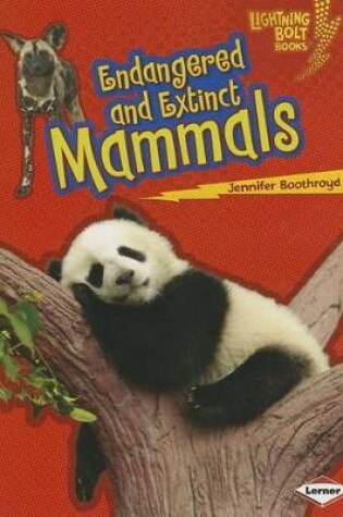 Cover of Endangered and Extinct Mammals