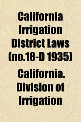 Book cover for California Irrigation District Laws (No.18-D 1935)