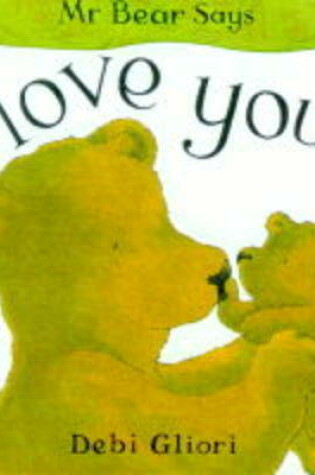 Cover of Mr. Bear Says I Love You