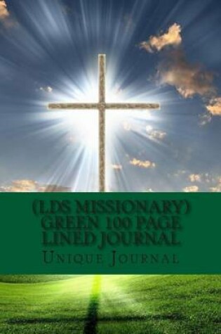 Cover of (Lds Missionary) Green 100 Page Lined Journal