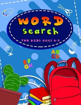 Book cover for Word Search Books for Kids Ages 6-8