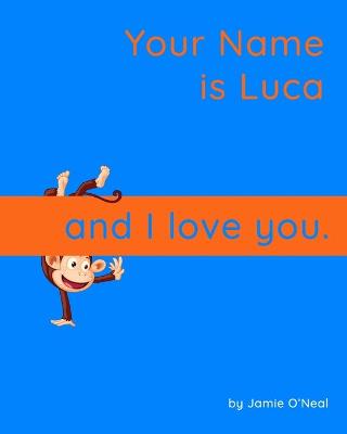 Book cover for Your Name is Luca and I Love You