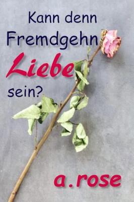 Book cover for Kann denn Fremdgehn Liebe sein?