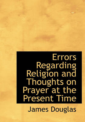 Book cover for Errors Regarding Religion and Thoughts on Prayer at the Present Time