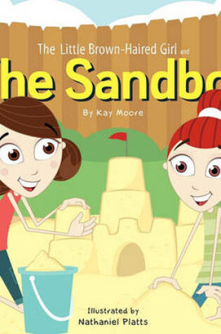 Cover of The LIttle Brown-Haired Girl and the Sand Box